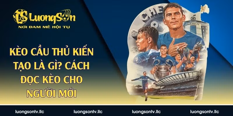 kèo cầu thủ kiến tạo