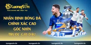 Nhận định bóng đá chính xác cao