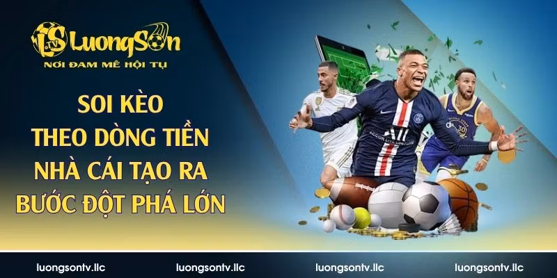 soi kèo theo dòng tiền nhà cái